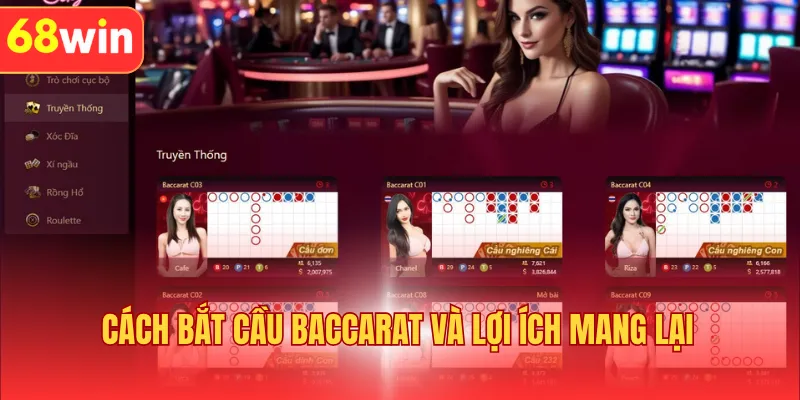 Cách bắt cầu Baccarat và lợi ích mang lại